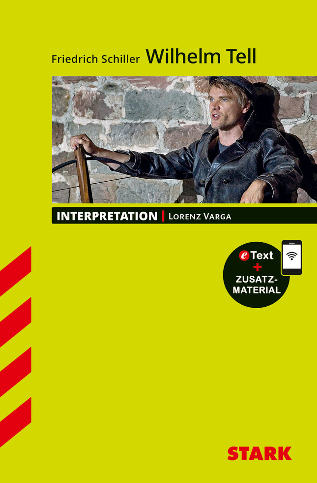 STARK Friedrich Schiller: Wilhelm Tell - Deutsch - Interpretationen
