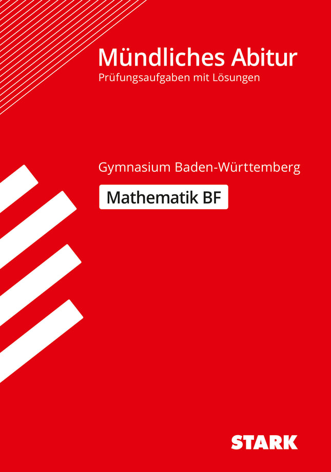 STARK Mathematik BF - Mündliche Abiturprüfung BW - Prüfungsvorbereitung