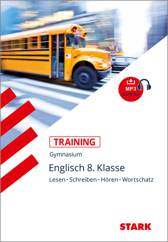 STARK Englisch 8. Klasse - Training Gymnasium - Hören, Lesen, Schreiben, Wortschatz