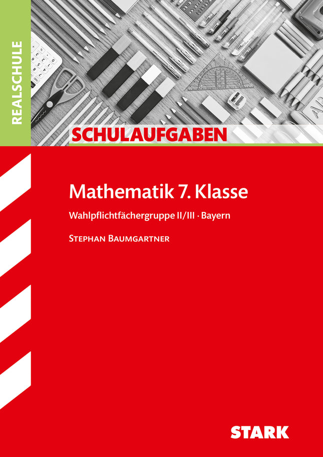 STARK Mathematik II/III 7. Klasse - Schulaufgaben Realschule Bayern
