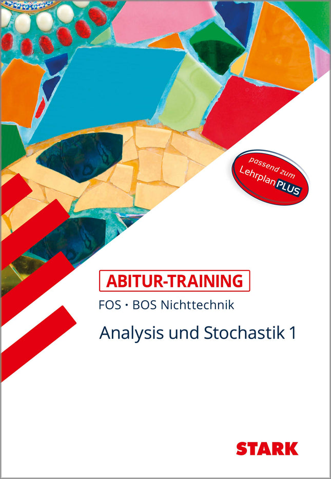 STARK Mathematik NT 11. Klasse - Abitur-Training FOS/BOS - Analysis/Stochastik 1