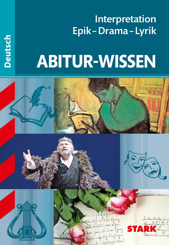 STARK Deutsch - Abitur-Wissen - Interpretation Epik, Drama, Lyrik