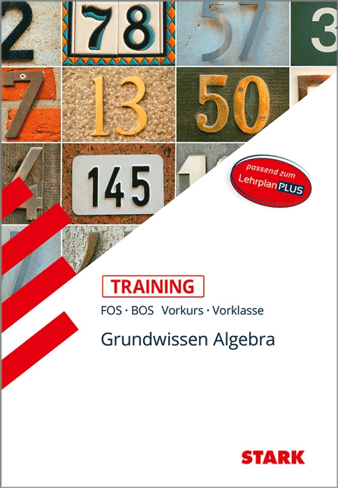 Training FOS/BOS - Mathematik Grundwissen Algebra (Vorkurs/Vorklasse)