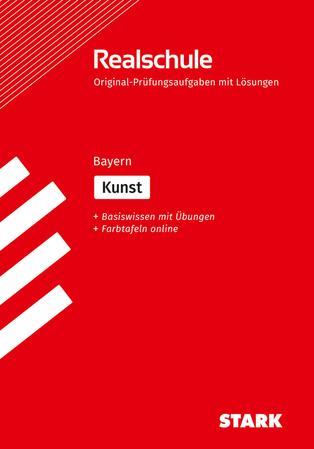 STARK Kunst - Realschulabschluss Bayern - Prüfungsvorbereitung