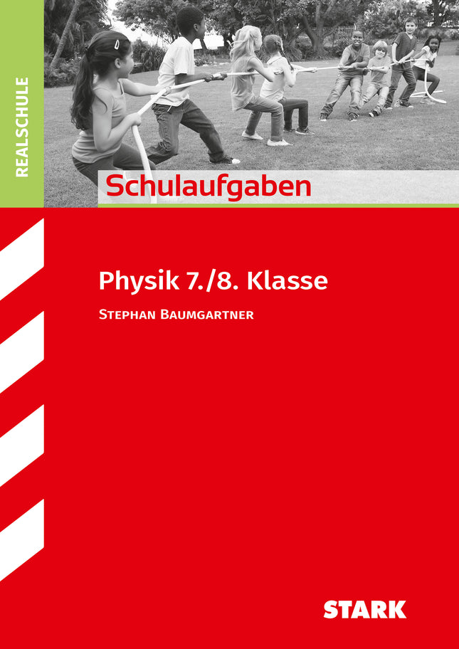 STARK Physik 7./8. Klasse - Schulaufgaben Realschule