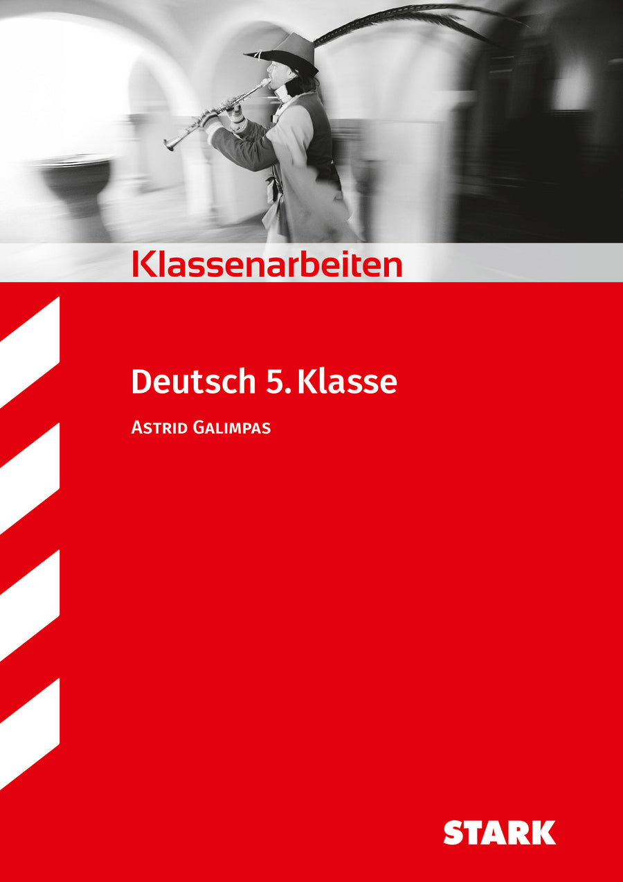STARK Deutsch 5. Klasse - Klassenarbeiten