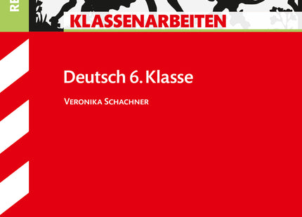 STARK Deutsch 6. Klasse - Klassenarbeiten Realschule