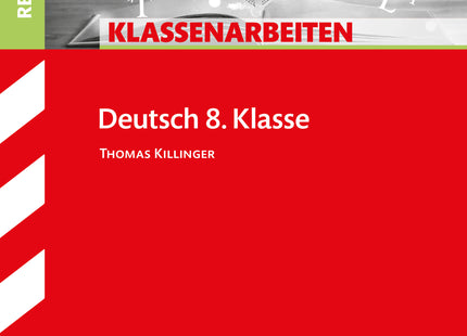 STARK Deutsch 8. Klasse - Klassenarbeiten Realschule