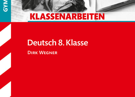 STARK Deutsch 8. Klasse - Klassenarbeiten Gymnasium