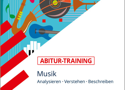STARK Musik - Abitur-Training - Analysieren, Verstehen, Beschreiben