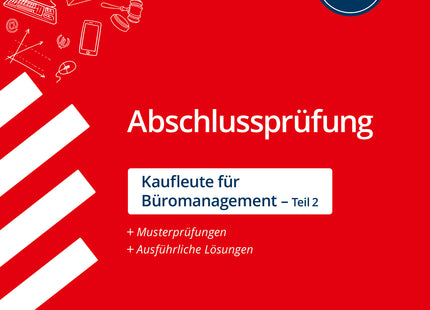 STARK Kaufleute für Büromanagement - Abschlussprüfung Teil 2 - Prüfungsvorbereitung