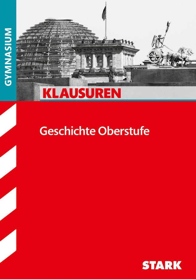 STARK Geschichte Oberstufe - Klausuren Gymnasium
