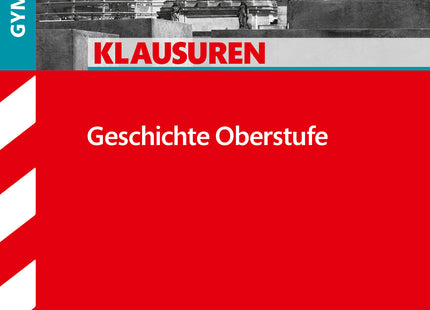 STARK Geschichte Oberstufe - Klausuren Gymnasium