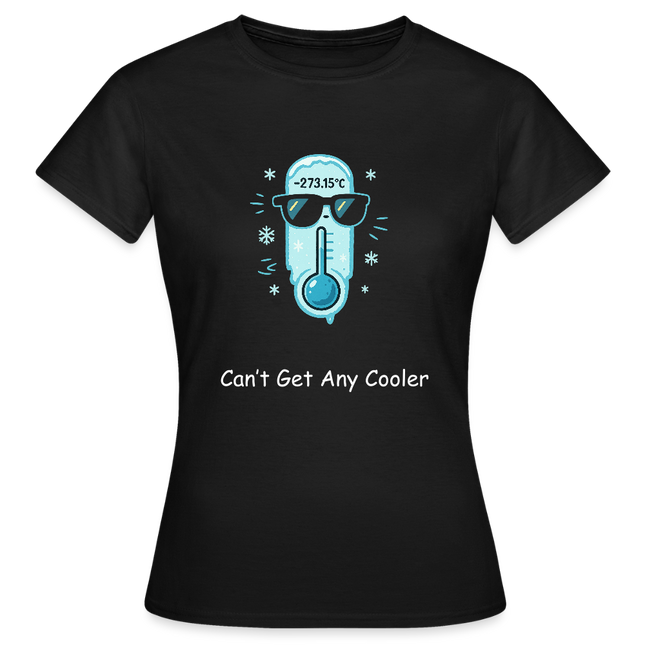 Absolute Zero — Can’t Get Any Cooler - Frauen T-Shirt - Schwarz