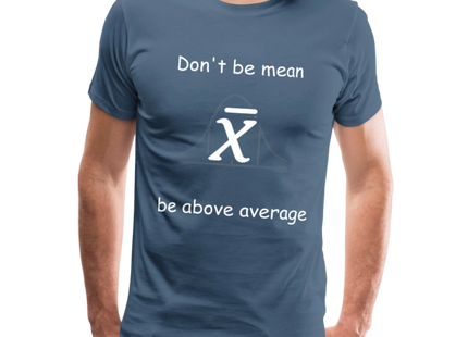 Be above average - Männer Premium T-Shirt - Blaugrau
