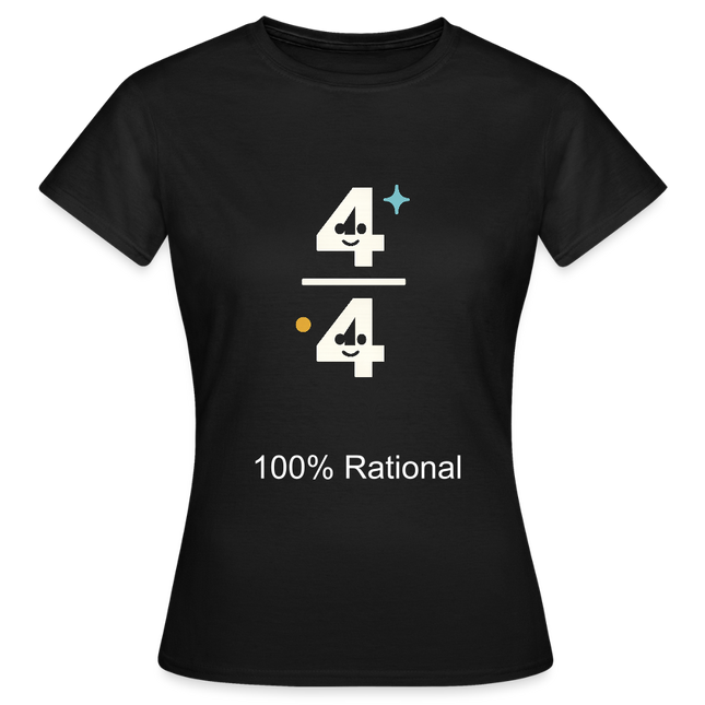 100% Rational - Frauen T-Shirt - Schwarz