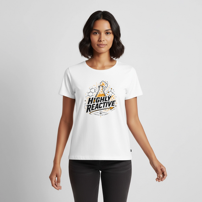 Highly Reactive T-Shirt für Frauen – Witziges Chemie Shirt mit Labor Motiv - Weiß