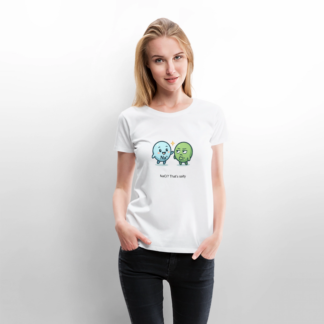 🧂 NaCl? That’s salty – Chemie mit Geschmack - Frauen T-Shirt - Weiß