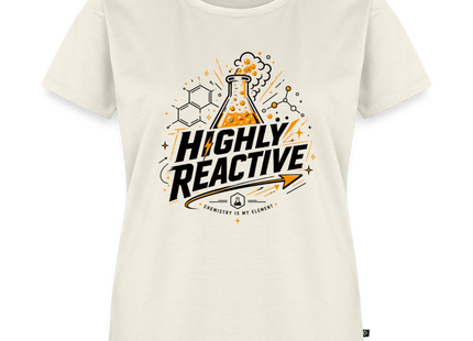 Highly Reactive T-Shirt für Frauen – Witziges Chemie Shirt mit Labor Motiv - Naturweiß