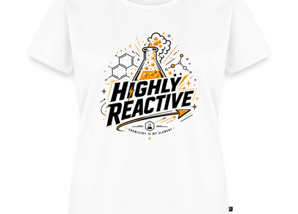 Highly Reactive T-Shirt für Frauen – Witziges Chemie Shirt mit Labor Motiv - Weiß