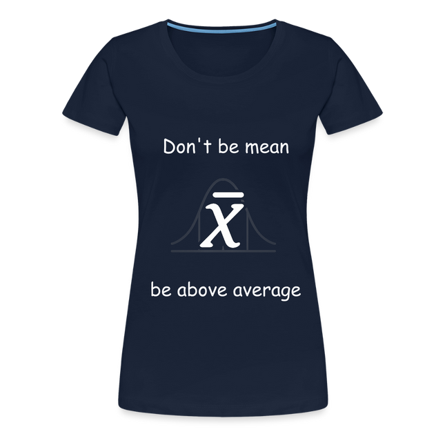 Be above average - Frauen Premium T-Shirt - Navy