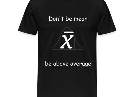 Be above average - Männer Premium T-Shirt - Schwarz