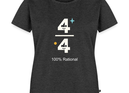 100% Rational - Frauen T-Shirt - Anthrazit meliert