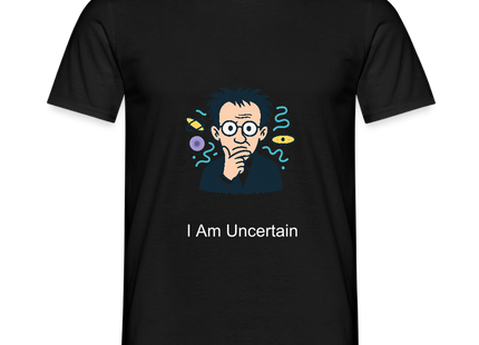 I Am Uncertain (Heisenberg Edition) - Männer T-Shirt - Schwarz