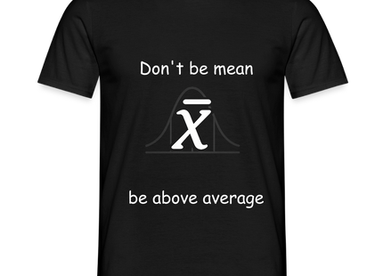 Be above average - Männer T-Shirt - Schwarz