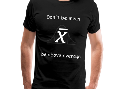 Be above average - Männer Premium T-Shirt - Schwarz