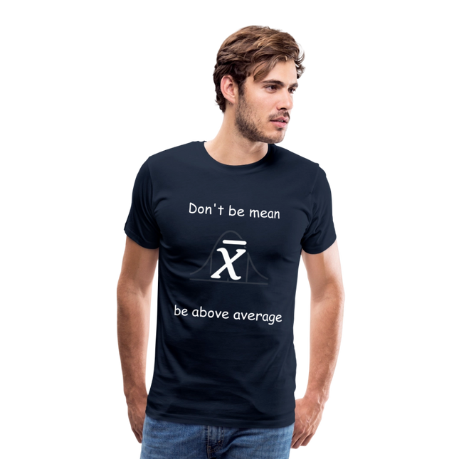 Be above average - Männer Premium T-Shirt - Navy