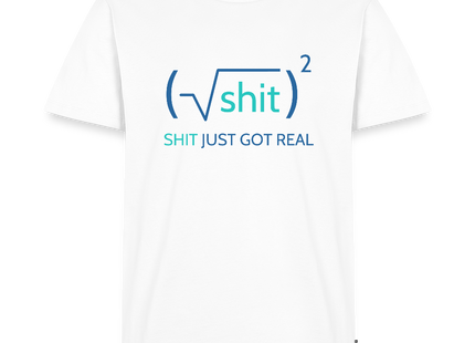 Shit just got real - Männer T-Shirt - Weiß