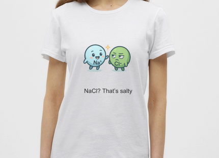 🧂 NaCl? That’s salty – Chemie mit Geschmack - Frauen T-Shirt - Weiß