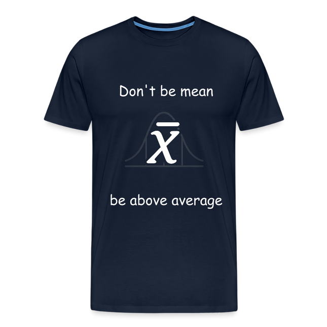 Be above average - Männer Premium T-Shirt - Navy
