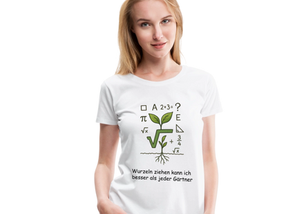 Mathe-T-Shirt Frauen: Wurzeln ziehen kann ich besser als jeder Gärtner - Weiß