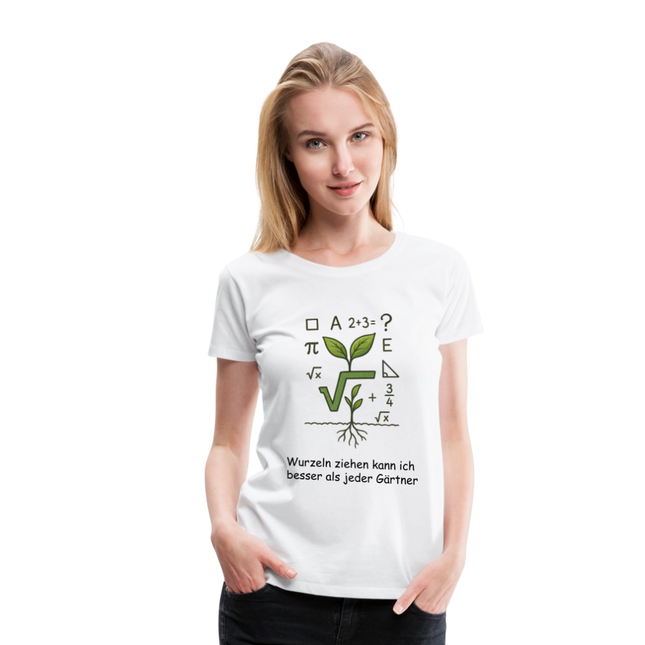Mathe-T-Shirt Frauen: Wurzeln ziehen kann ich besser als jeder Gärtner - Weiß