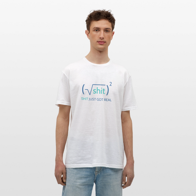 Shit just got real - Männer T-Shirt - Weiß