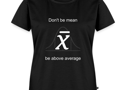 Be above average - Frauen T-Shirt - Schwarz