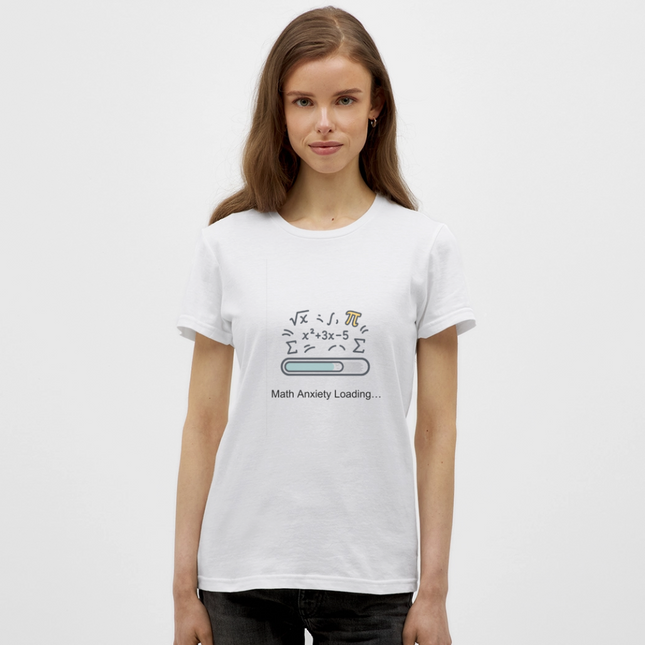Math Anxiety Loading… - Frauen T-Shirt - Weiß