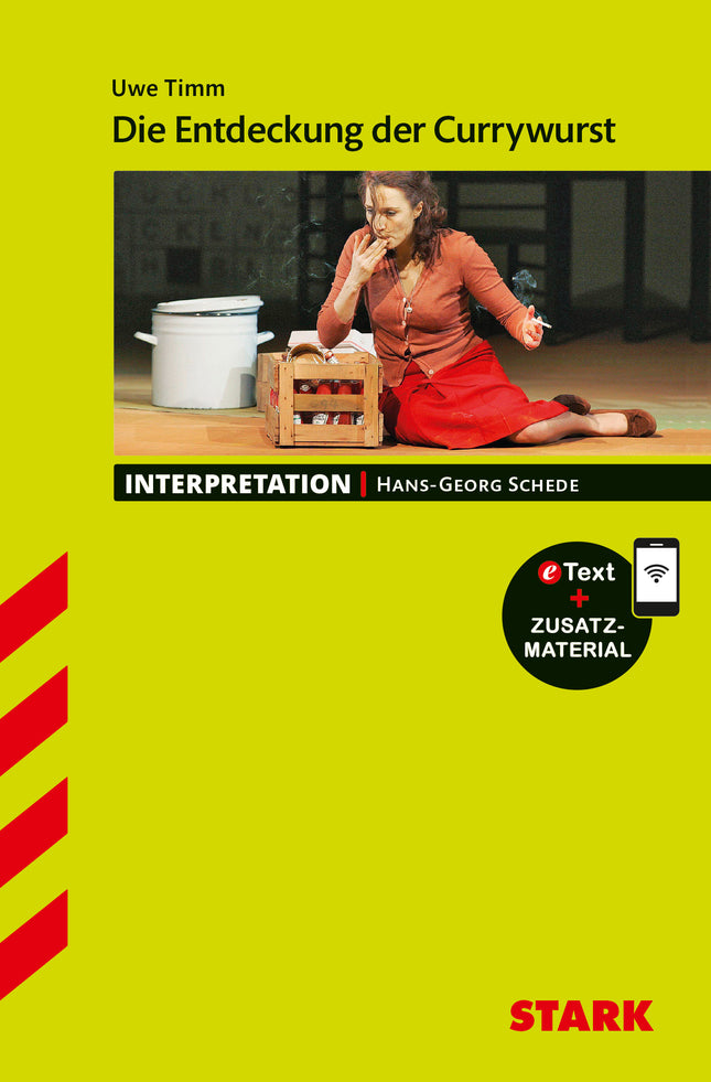 STARK Uwe Timm: Die Entdeckung der Currywurst - Deutsch - Interpretationen