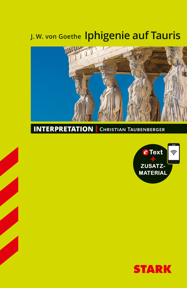 STARK Goethe: Iphigenie auf Tauris - Deutsch - Interpretationen