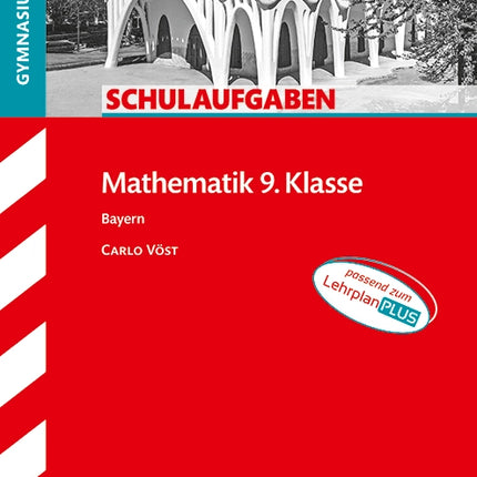 Schulaufgaben Gymnasium - Mathematik 9. Klasse