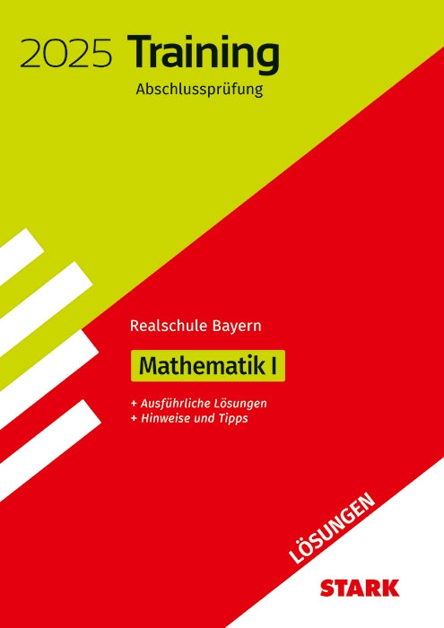 Lösungen zu Training Abschlussprüfung Realschule 2025 - Mathematik I - Bayern