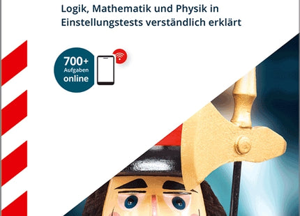 Der Testknacker - Logik, Mathematik und Physik in Einstellungstests verständlich erklärt