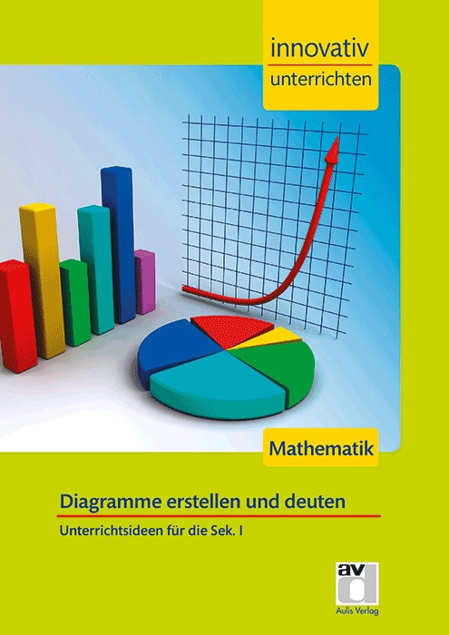 Innovativ Unterrichten - Mathematik Sek. I - Diagramme