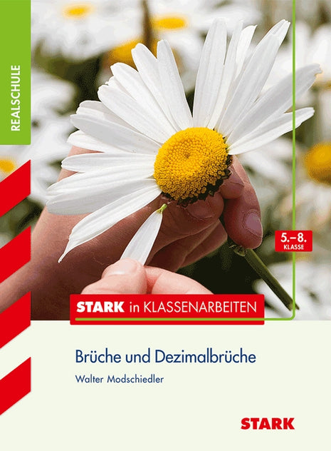 Stark in Mathematik - Realschule - Brüche und Dezimalbrüche 5.-8. Klasse