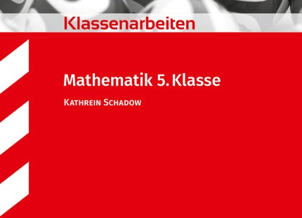 STARK Mathematik 5. Klasse - Klassenarbeiten