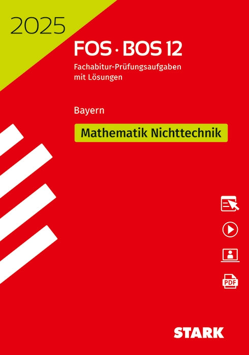 Abiturprüfung FOS/BOS Bayern 2025 - Mathematik Nichttechnik 12. Klasse