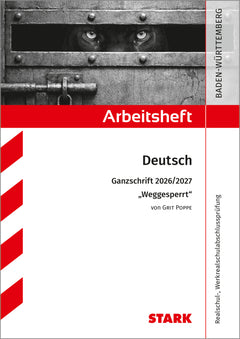 STARK Grit Poppe: Weggesperrt - Deutsch Ganzschrift 2026/27 BW- Arbeitsheft mit Lösungen