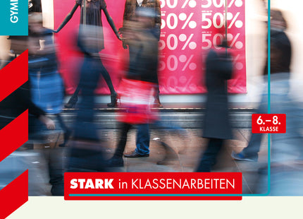 STARK Mathematik 6.-8. Klasse - STARK in Klassenarbeiten Gymnasium - Prozentrechnen